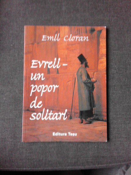Evreii un popor de solitari - Emil Cioran