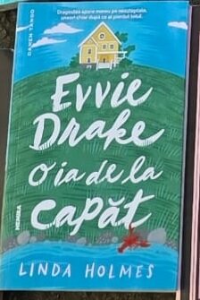 Evvie Drake o ia de la capat - Linda Holmes