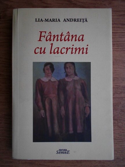 FANTANA CU LACRIMI - LIA MARIA ANDREITA