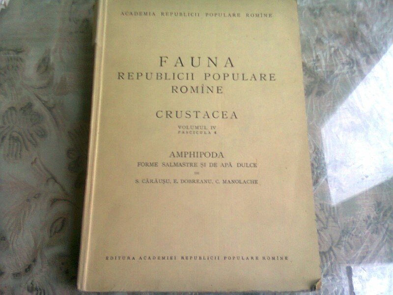 FAUNA REPUBLICII POPULARE ROMANE , CRUSTACEA , VOL.IV. FASCICULA 4 - S. CARAUSU