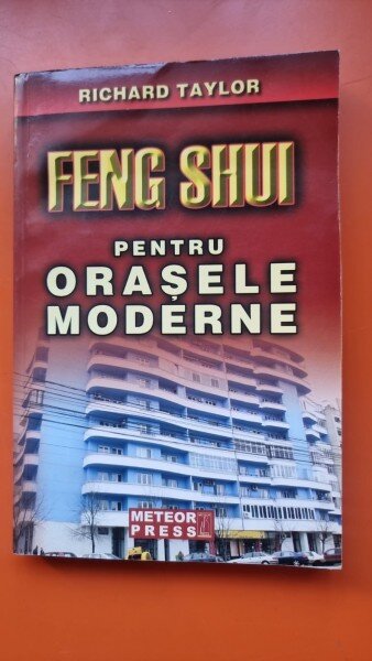 Feng Shui pentru orasele moderne - Richard Taylor