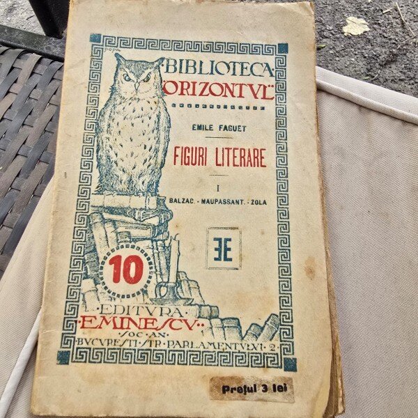 FIGURI LITERARE, BALZAC,  MAUPASSANT, ZOLA  - EMILE FAGUET