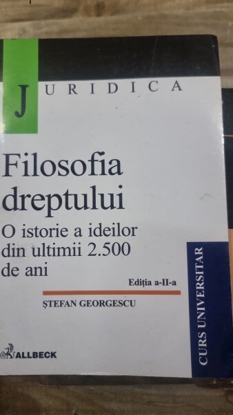 Filosofia dreptului. O istorie a ideilor din ultimii 2500 de ani - Stefan Georgescu
