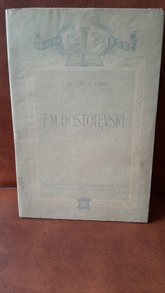 F.M. Dostoievski - Tudor Vianu