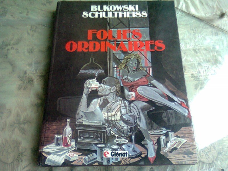 FOLIES ORDINAIRES - BUKOVSKI SCHULTHEISS  (CARTE CU BENZI DESENATE, IN LIMBA FRANCEZA)