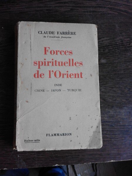 FORCES SPIRITUELLES DE L'ORIENT - CLAUDE FARRERE  (CARTE IN LIMBA FRANCEZA)