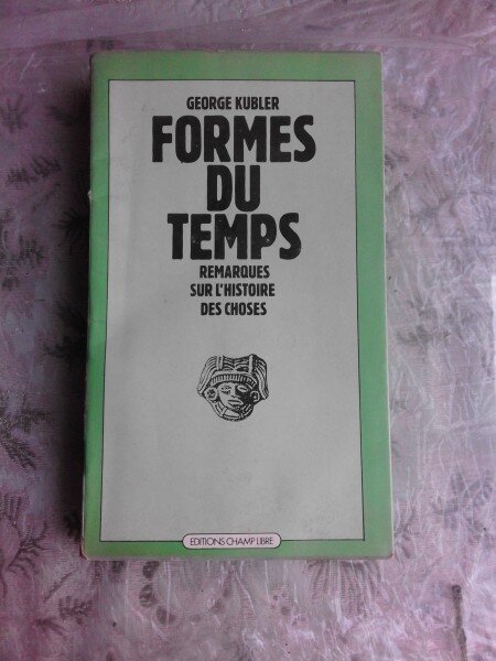 FORMES DU TEMPS - GEORGE KUBLER  (CARTE IN LIMBA FRANCEZA)
