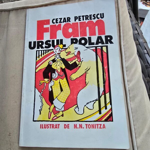 Fram, Ursul Polar , Cezar Petrescu , 1932, editie anastatica 1997