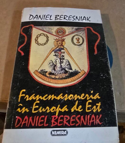 FRANCMASONERIA IN EUROPA DE EST - DANIEL BERESNIAK
