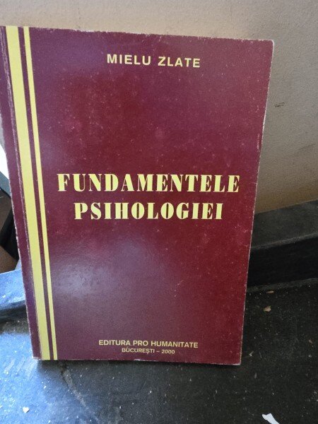 Fundamentele Psihologiei - Mielu Zlate