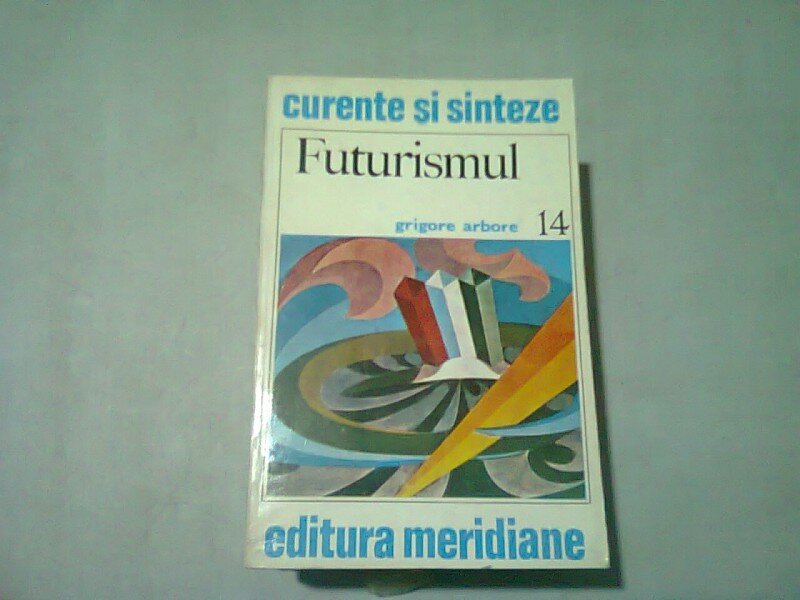 FUTURISMUL - GRIGORE ARBORE