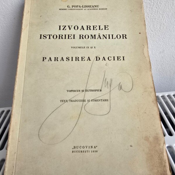 G. Popa-Lisseanu - Izvoarele Istoriei Romanilor. Parasirea Daciei Vol. IX si X