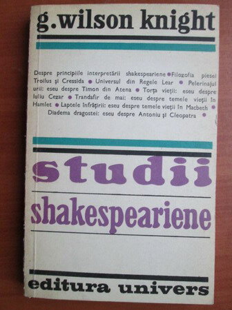 G. Wilson Knight - Studii Shakespeariene