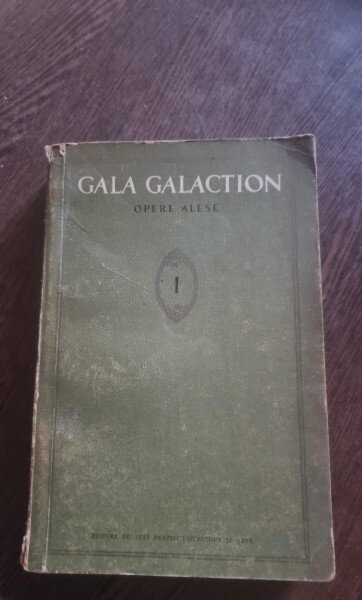 Gala Galaction - Opere Alese Vol. I