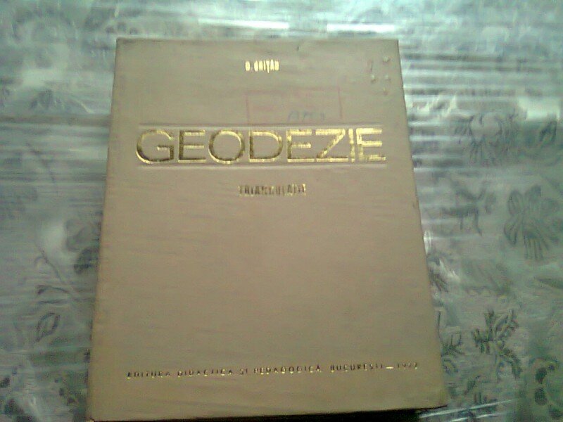 GEODEZIE. TRIANGULATIE - DUMITRU GHITAU