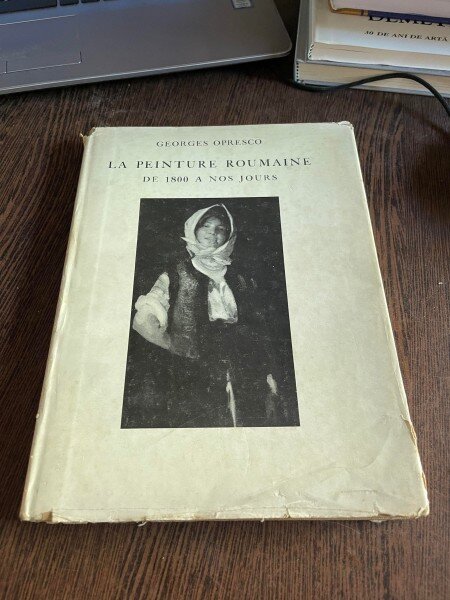 Georges Opresco - La peinture roumaine de 1800 a nos jours