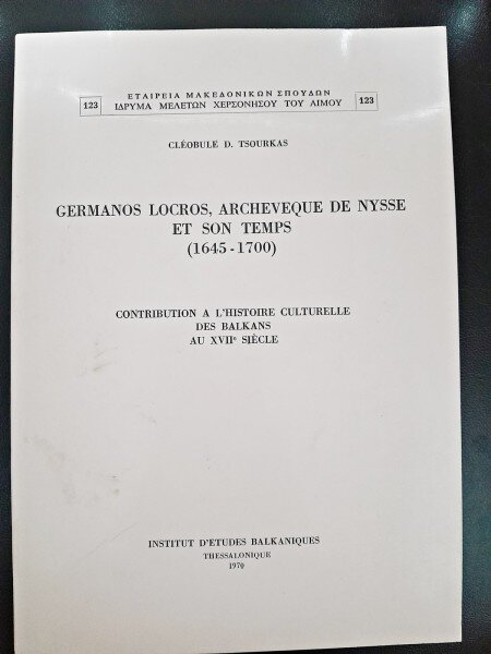 Germanos Locros, Archeveque de Nysse et Son Temps (1645-1700) - Cleobule D. Tsourkas  text in limba engleza