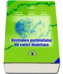 GESTIUNEA PORTOFOLIULUI DE VALORI MOBILIARE - VICTOR DRAGOTA  (CONTINE CD)