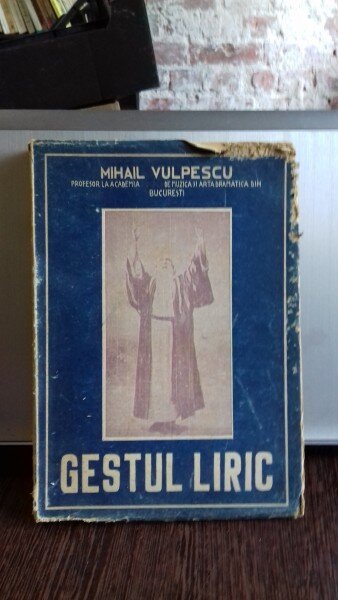 GESTUL LIRIC - MIHAIL VULPESCU