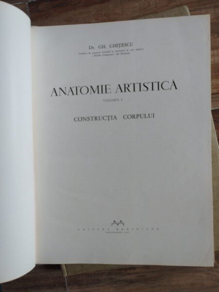 Gheorghe Ghitescu - Constructia Corpului; Formele Corpului in Repaus si Miscare; Morfologia Artistica Expresia ( 3 volume)