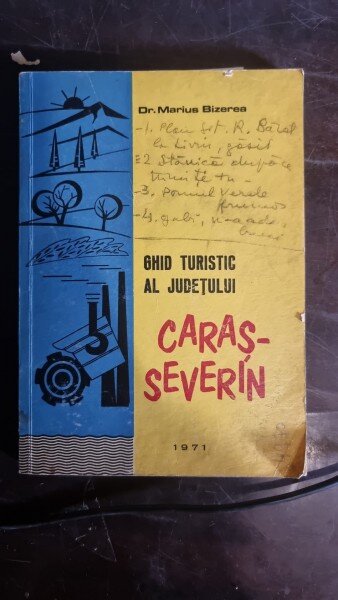 Ghid turistic al judetului Caras Severin- Marius Bizerea