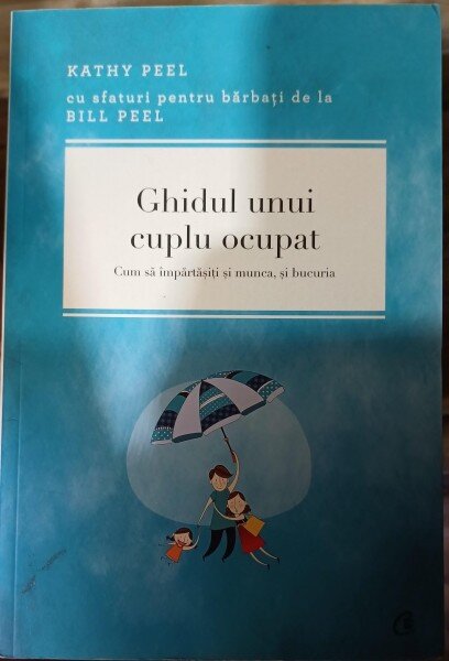 Ghidul unui cuplu ocupat - Kathy Peel