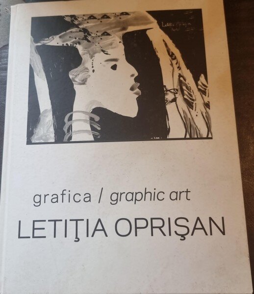 GRAFICA/GRAPHIC ART - LETITIA OPRISAN   (ALBUM BILINGV)