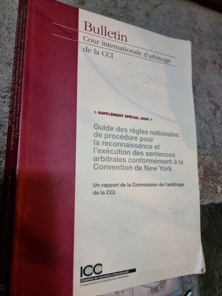 Guide des règles nationales de procédure pour la reconnaissance et l'exécution des sentences arbitrales conformément à la Convention de New York : rapport