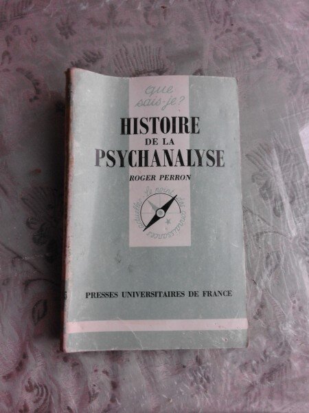 HISTOIRE DE LA PSYCHANALYSE - ROGER PERRON