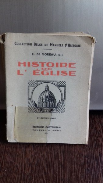 HISTOIRE DE L'EGLISE - E DE MOREAU   (ISTORIA BISERICII)