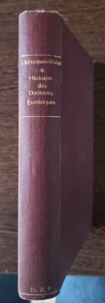 HISTOIRE DES DOCTRINES ESOTERIQUES  - JEAN MARQUES RIVIERE