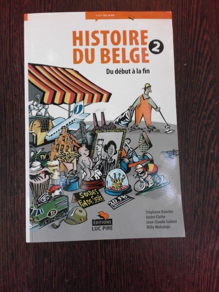 HISTOIRE DU BELGE DU DEBUT A LA FIN  VOL.2  (CARTE IN LIMBA FRANCEZA)