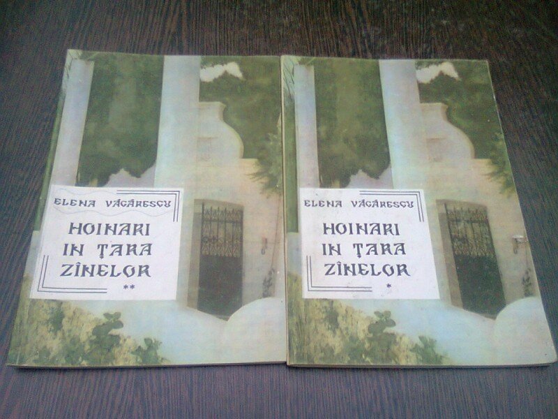 HOINARI IN TARA ZANELOR - ELENA VACARESCU  2 VOLUME
