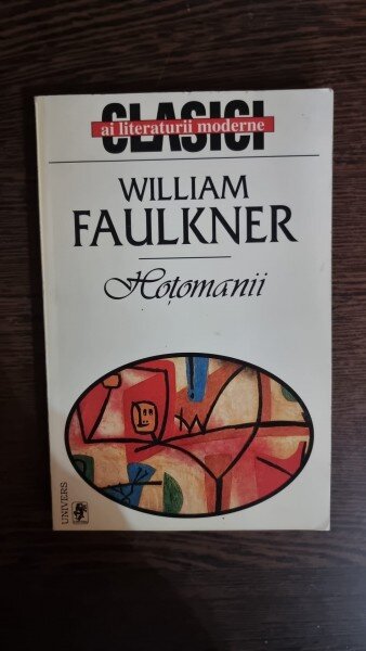 Hotomanii - William Faulkner
