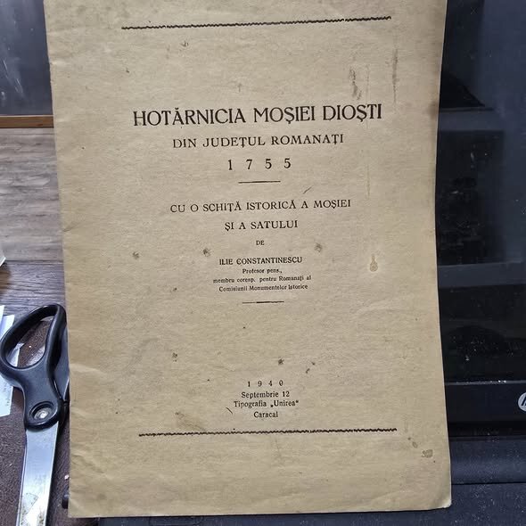 HOTĂRNICIA MOȘIEI DIOȘTI DIN JUDEȚUL ROMANAȚI 1755. Ilie Constantinescu, profesor pensionar și membru al Comisiunii Monumentelor Istorice.