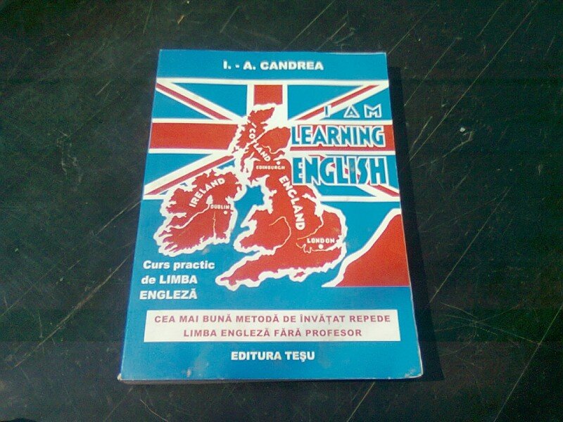 I LEARN ENGLISH . CURS PRACTIC DE LIMBA ENGLEZA de I.-AUREL CANDREA