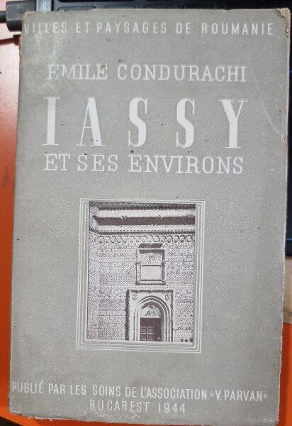 IASSY ET SES ENVIRONS - EMILIE CONDURACHI,