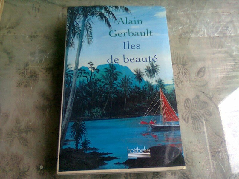 ILES DE BEAUTE - ALAIN GERBAULT  (CARTE IN LIMBA FRANCEZA)