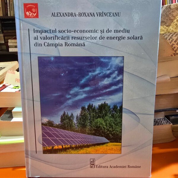 Impactul social economic si de mediu al valorificarii resurselor de energia solara din Campia Romana - Alexandra Roxana Vrineanu