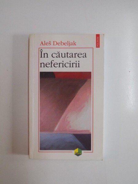 IN CAUTAREA NEFERICIRII de ALES DEBELJAK , 2003