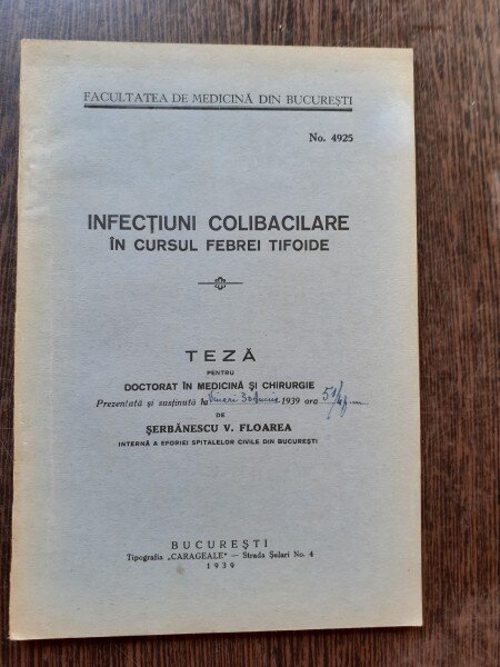INFECTIUNI COLIBACILARE IN CURSUL FEBREI TIFOIDE - SERBANESCU V. FLOAREA  (TEZA DE DOCTORAT, CU DEDICATIE)