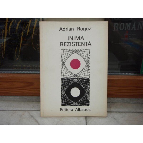 Inima rezistenta , Adrian Rogoz , 1981