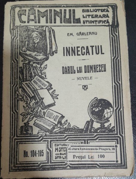 Innecatul. Darul lui Dumnezeu - Em. Garleanu