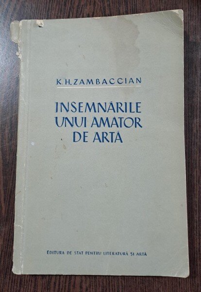 Insemnarile unui amator de arta - K. H. Zambaccian