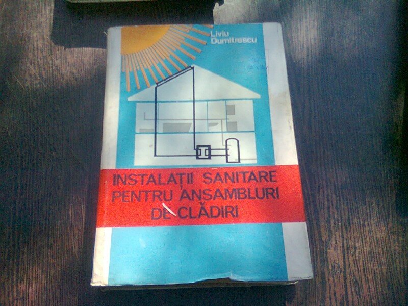 INSTALATII SANITARE PENTRU ANSAMBLURI DE CLADIRI  - LIVIU DUMITRESCU