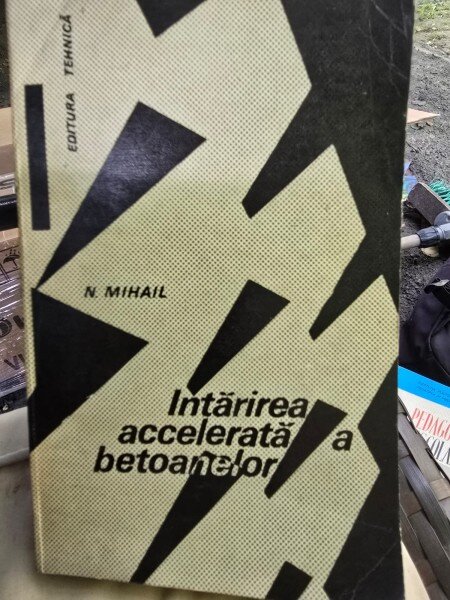 Intarirea accelerata a betoanelor - Nicolae Mihail