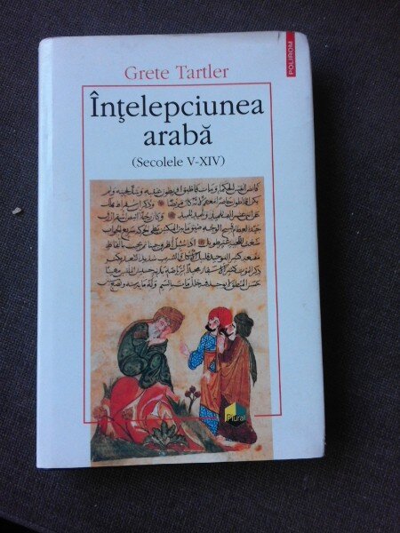 INTELEPCIUNEA ARABA - GRETE TARTLER  EDITIE CARTONATA