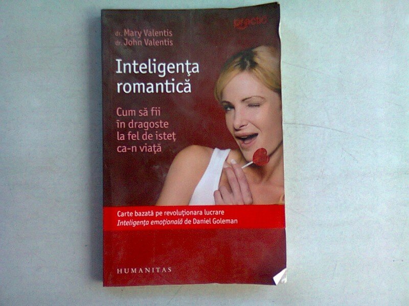 INTELIGENTA ROMANTICA - MARY VALENTIS  (CUM SA FII IN DRAGOSTE LA FEL DE INTELIGENT CA-N VIATA)