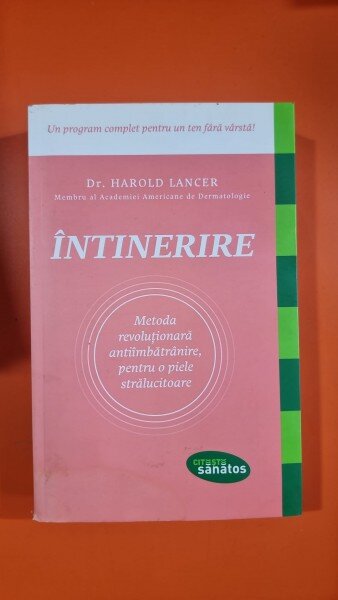 Intinerire. Metoda Revolutionara Antiimbatranire, Pentru O Piele Stralucitoare - Harold Lancer
