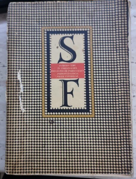 INTRODUCERE IN PSIHANALIZA - SIGMUND FREUD